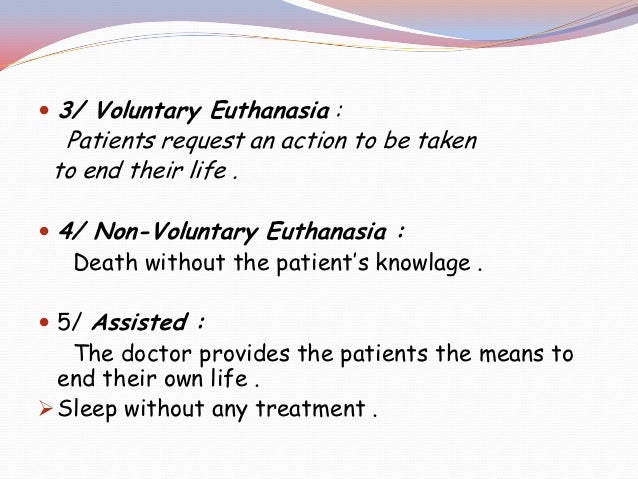 should voluntary active euthanasia be legalized This page sets out the arguments in favour of allowing euthanasia in certain cases should we accept that euthanasia happens and try to regulate it safely do people have the right to. should voluntary active euthanasia be legalized This page sets out the arguments in favour of allowing euthanasia in certain cases should we accept that euthanasia happens and try to regulate it safely do people have the right to.