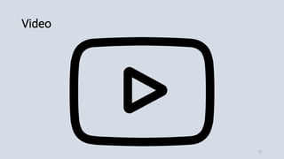 Video
21
 