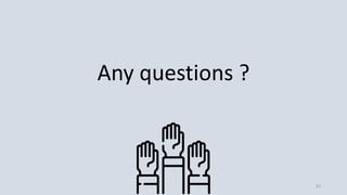 Any questions ?
23
 