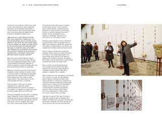 EU... TI... ELAS... NOSOUTRAS NOSOUTRXS EN REDE LUZ DARRIBA
resistir. Eu non coñecín a miña avoa, mais
contan que aprendeu a falar seseando
para que non a sentisen estranxeira, e
cando volveu á casa, atravesando outra
vez o mar, nesa aldea de Nigrán toda
a xente a chamaba A Americana”.
«Manuela era a miña veciña. Era linda,
boa, nova, agarimosa. Falaba raro, con
ese socate galego que só causaba burlas.
Manuel, o seu home, era unha besta negra
á que eu odiaba con todas as miñas forzas.
Eu era só unha nena, non entendía moito
de nada, ou nada de nada, para mellor
dicir. Souben que me asistía a razón cando
veu a policía e despois os da funeraria e
despois todo o conventillo chorou pola
Manuela e pola covardía colectiva”.
Non mirei cara a atrás. Montei naquel
barco, enorme coma unha balea. Pensei
nos meus zapatos prestados: Quen sabe
cando podería devolvelos? Apertei os
puños e respirei o cheiro tan forte dese mar
que encerraba promesas e nostalxias.
Ninguén me dixera que era o mar. Só vira
montañas, abas caendo en picado, neve
e verde. Levaba a miña boneca apertada
como quen non espera máis do mundo.
Subín naquel tren, tan longa a viaxe…
Logo o barco. Tiña doce anos e xa era
unha exiliada de todo o coñecido.
Sube ao barco, veña, non me sexas
caguetas. E eu subín. E o medo
confundíuseme coa euforia e a tristeza
coa alegría, e a alegría co medo outra vez.
E nunca souben quen era máis forte.
Vin aquí a traballar. Do que fose, un traballo
digno. Disposta a aturar canto puidese,
tentando saír do buraco. Atopei un presente
que a miña imaxinación non previra. Vinme
sen ser eu, sen ser ninguén. Sen sentir
nin o meu corpo neste bordel maldito.
Viña dende Santo Domingo a coñecer
a miña neta. Xuntei cartos durante
anos. Uliría Europa, comería Europa,
gardaría no meu corazón esa Europa,
e vería a miña filla despois de tanto
tempo. O tren de Madrid nunca
chegou a Santiago. Tampouco eu.
Nas vías só se cheiraba a morte.
Daniela quería estudar. Era tan intelixente
que aprendeu a falar un galego máis ca
digno nun santiamén. Nese dicir amén tivo
cinco fillos. O sexto matouna ao nacer, nun
hospital ben amábel deste primeiro mundo.
Anxos chegou á Arxentina casada por
poderes. Soñou entre os vaivéns do barco
cun futuro. Con axudar aos papás. Con
volver feita unha señora. El só quería a
alguén que cociñase, limpase, se deixase
facer fillos: todo de balde. Ela só alimentaba
o desexo de morrer sen facer ruído.
Nai, os nenos na escola búrlanse de
min. E logo que fan? Dinme que diga
zapato e eu non podo. Digo sapato ou
cúspolles ao dicir zapato. Pois dilles
zapato e cúspelles ben cuspidos.
Elisa coidaba tan ben de Nanda, que Nanda
viviu cento e un anos. Os derradeiros
quince baixo o coidado de Elisa. Elisa
viñera do Perú e comezara a traballar na
casa de Fernanda cando ela aínda podía
valerse por si mesma. Eran entrañábeis
xuntas as dúas. A última vez que vin
a Elisa díxome chorando que Nanda
morrera. Que vas facer logo? Volvo
para casa. Non quero coidar vellos,
non quero perder máis un amigo.
Vostede de onde é? De Lugo, de toda a
vida. Non pode ser, ten un sotaque ben
distinto. Vostede non é de aquí. Xa levo aquí
trinta anos. Vostede é de fóra. De fóra de
onde, berro eu que xa nacín estranxeira.
 