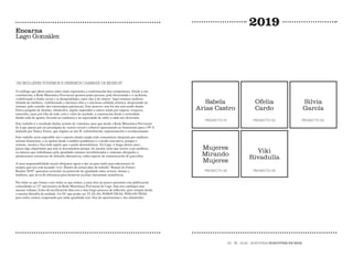 2019
Sabela
Arias Castro
Ofelia
Cardo
Silvia
García
Mujeres
Mirando
Mujeres
Viki
Rivadulla
PROXECTO 01
PROXECTO 04 PROXECTO 05
PROXECTO 02 PROXECTO 03
EU... TI... ELAS... NOSOUTRAS NOSOUTRXS EN REDE
“AS MULLERES PODEMOS E DEBEMOS CAMBIAR OS MUSEOS”
O catálogo que ahora temos entre mans representa a confirmación dun compromiso. Desde a súa
constitución, a Rede Museística Provincial apostou polas persoas, pola diversidade e a inclusión,
visibilizando a fenda social e as desigualdades, entre elas a de xénero. Aquí estamos mulleres
falando de mulleres, visibilizando a súa/nosa obra e a súa/nosa calidade artística, despoxando ao
sistema, polo camiño, dos estereotipos patriarcais. Este proceso, non foi nin está sendo doado.
Estivo pragado de ilusións, obstáculos, algúns superados e outros aínda por superar, tropezos,
emocións, mais por riba de todo, está o valor do acadado, a construción desde a sororidade
dunha rede de apoios, forxada na confianza e na seguridade de saber a onde nos diriximos.
Este traballo é o resultado dunha xestión de vintedous anos que desde a Rede Museística Provincial
de Lugo aposta por un paradigma de xustiza social e cultural representado no feminismo para o 99 %
definido por Nancy Fraser, que implica as tres R: redistribución, representación e recoñecemento.
Este traballo sería imposible sen o soporte dunha ampla rede comunitaria integrada por mulleres
artistas feministas, e os apoios desde o ámbito académico e o tecido asociativo, porque o
sistema rexeita e frea todo aquilo que o poida desestabilizar. En Lugo, ó longo destes anos,
pasou algo importante que non se documentou porque, do mesmo xeito que ocorre coas mulleres,
os museos que traballamos pola igualdade estamos invisibilizados e vémonos obrigados a
plantexarnos estratexias de difusión alternativas, unha especie de comunicación de guerrillas.
A nosa responsabilidade social obríganos agora a dar un paso máis para adecuarnos ós
tempos que nos está tocando vivir. Dentro do actual plan de traballo “Ronsel de Futuro:
Rumbo 2030” queremos articular un protocolo de igualdade entre artistas, homes e
mulleres, que sirva de referencia para desterrar accións claramente asimétricas.
Por todas as que fomos e por todas as que somos, é para min un pracer presentar esta publicación
coincidindo co 15º aniversario da Rede Museística Provincial de Lugo. Son tres catálogos nun
mesmo volume, froito da rectificación dun erro e dun longo proceso de reflexión, pero sempre desde
a mesma filosofía de unidade. Un EU que podes ser TI, ELAS, NOSOUTRAS, NÓS+OUTRXS
pero todxs xuntas cooperando por unha igualdade real, fóra do oportunismo e das efemérides.
Encarna
Lago González
 