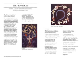 “Bruxa!” É un proxecto artístico sobre
a violencia contra as mulleres e que
reivindica a liberdade das mesmas.
Fala sobre e a represión patriarcal agachada
tras a queima de bruxas (partindo das teses
de Silvia Federici) e que segue vixente baixo
formas como estratexias de silenciamento, de
linchamento mediático ou de banalización e
normalización da violencia contra as mulleres.
A máxima expresión da violencia que
o sistema exerce sobre as mulleres son
os feminicidios. E lonxe de rematar,
teñen un gran número de vítimas.
“Bruxa!” reivindica a figura da bruxa coma
muller empoderada que é anomalía nun
sistema opresor que precisou metelas na casa
a parir man de obra. Que lles expropiou os
saberes e os corpos. Sistema que segue en pé
edificado sobre os corpos femininos e é fonte
de todas as outras formas de opresión.
A figura da bruxa serve para presentar non
só a opresión sobre as mulleres, senón
tamén a resposta como resistencia e a figura
da muller dona de si, vista como ameaza
e coma un ser insubmiso e incontrolable
para un sistema misóxino e que é unha
peza fundamental para os cambios sociais
e políticos necesarios, que han vir da man
das mulleres. Por isto a mostra fala da auto
conciencia, auto formación, deconstrución
e sororidade como ferramentas de loita.
“Bruxa!” é, ao fin, un canto á liberdade.
O ronsel
Acrílico sobre lenzo 100 x 100 cm. 2019
O cazador
Acrìlico sobre lenzo. 120x80 cm. 2018
“Reclamo o meu lugar no mundo; o teu,
o noso, o de todas. O anaco de territorio
que pisan os meus pés de muller.
E conxuro o silencio, o veo deitado sobre
as mulleres sabias, sobre as que nos deron
o leite e peitearon as nosas trenzas; as que
abriron os camiños e gardaron as sementes.
As que nos contaron os contos todos.
Conxuro o medo á ira dos que
noutrora amamos e agora son
verdugos das nosas liberdades.
Conxuramos o substantivo masculino
excluínte onde nos pechan e nos
silencian, enmudecen e anulan.
Conxuramos a todos os
depredadores,chuchadores do noso
tempo e o noso ser, que pospoñen as
nosas vidas, para vivilas…cando?
Conxuramos a pobreza que se aferra
ás unllas das mulleres e fai niño nas
carnes secas e nas nenas mortas
para darse en velenosa herdanza
Conxuramos a dor das coitelas da
mutilación e o terror ante a besta
que aniquila a inocencia.
E collo as mans quentiñas das
mulleres que me axudan a saír das
tebras, que alumean o camiño.
E collo tamén a man das que veñen detrás,
das que aínda non son. Xuntas saímos todas
das catacumbas. Milleiros de mulleres
paríndonos unhas ás outras, dándonos á luz…
Somos as sen nome. Pero temos nome.
Digo o meu nome e o teu. Feminino
singular, feito plural indomábel.
O noso nome, furacán que fura a noite escura.
Porque temos en nós a semente para
construír un mundo novo. O ronsel da
liberdade. Os coidados da Terra. E non
imos renunciar a plantar esa semente.
Atoparemos a terra fértil!”
Viki Rivadulla
CONXURO
www.vikirivadulla.com / vikirivadulla@gmail.com
BRUXA!. LIBRES, REBELDES, INSUBMISAS
REDE MUSEÍSTICA PROVINCIAL DE LUGO
Viki Rivadulla
PROXECTO 05 / 2019
A exposición consta de 22 acrílicos,
6 láminas da serie “Bailadoras
Libertarias”, un mural formado por
25 debuxos e unha escultura de arxila
sobre creba. Vai acompañada por textos
inspiradores do proxecto: Federici,
Clarissa Pinkola, Rita Segato, Marcela
Lagarde, Mª Xosé Queizán, June Jordan
e o texto “Conxuro” da propia autora.
 