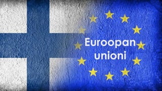 Euroopan
unioni
 