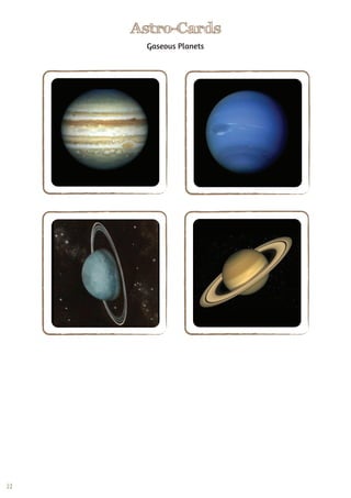 32
Astro-Cards
Gaseous Planets
 