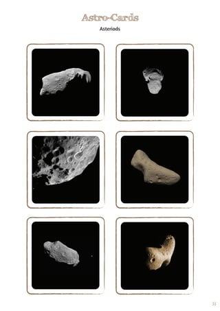 33
Astro-Cards
Asteriods
 