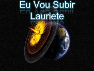 Eu Vou SubirLauriete