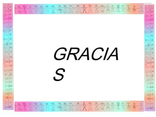 GRACIA
S
 