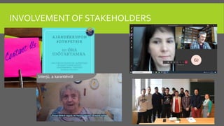 INVOLVEMENT OF STAKEHOLDERS
 