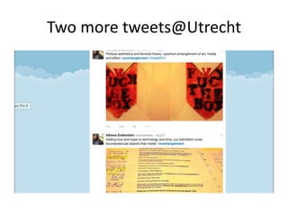 Two more tweets@Utrecht 
 