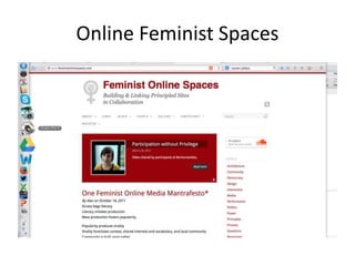 Online Feminist Spaces 
 