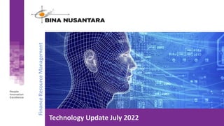 Finance
Resource
Management
Technology Update July 2022
 