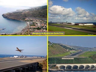 Aeroporto da Madeira em Santa Cruz.  