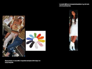 Se popularizó un nuevo estilo: los pantalones de jean de tiro bajo, los tops y las ojotas.  Los vestidos y las remeras escotadas estaban muy de moda entre los adolescentes. 