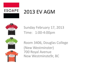 2013 EV AGM

Sunday February 17, 2013
Time: 1:00-4:00pm

Room 3406, Douglas College
(New Westminster)
700 Royal Avenue
New Westminste9r, BC
 
