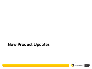 New Product Updates



                      6
 