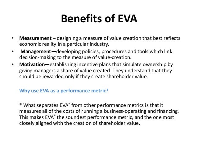 economic value added Economic value added (eva) is an internal management performance measure that compares net operating profit to total cost of capital stern stewart & co is. economic value added Economic value added (eva) is an internal management performance measure that compares net operating profit to total cost of capital stern stewart & co is.