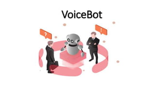 VoiceBot
 