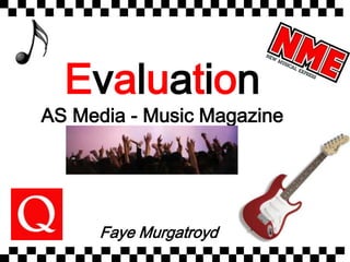 EvaluationAS Media - Music Magazine Faye Murgatroyd 