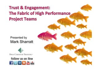 Presented by
Mark Sharratt