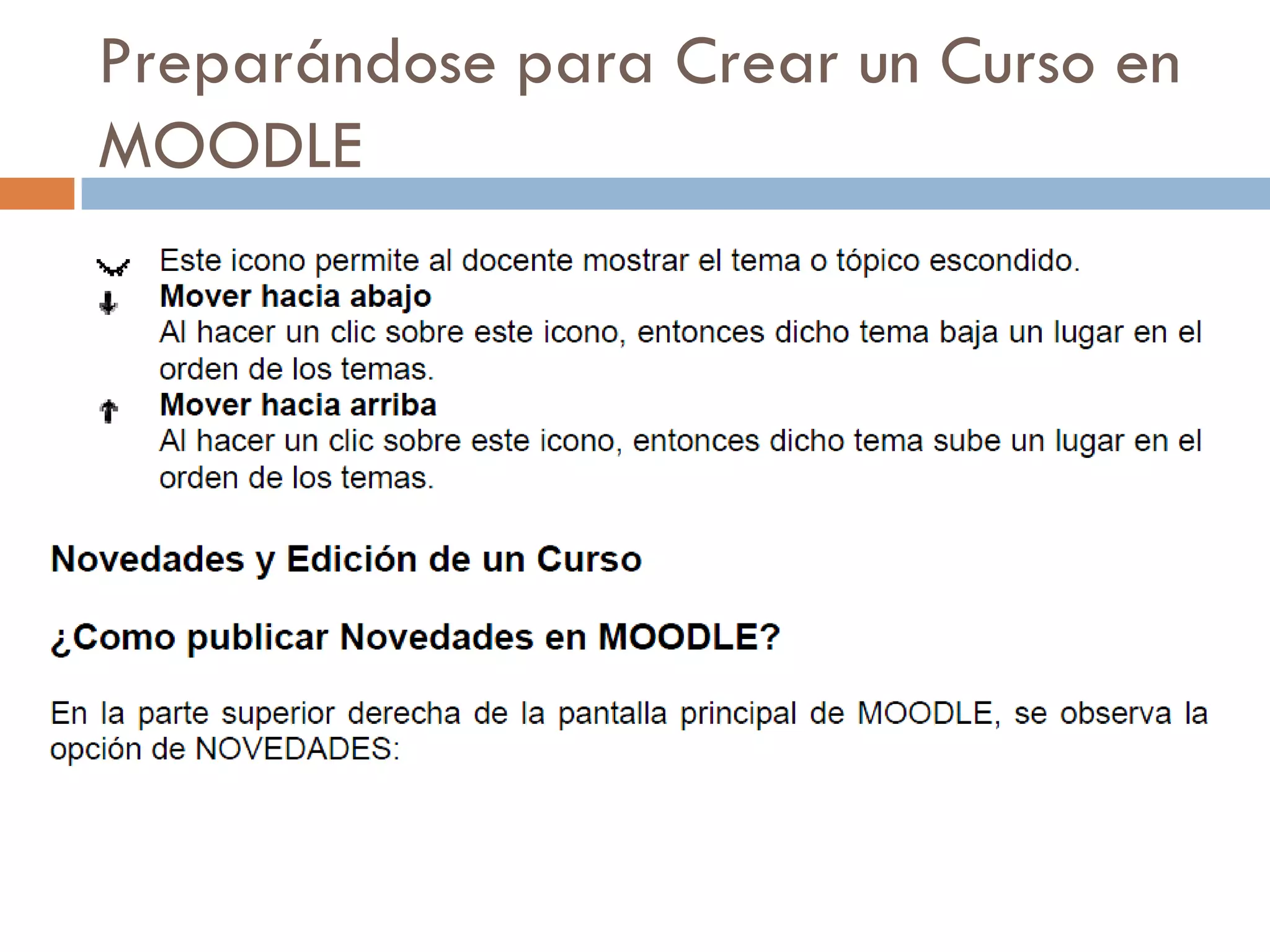 Preparándose para Crear un Curso en
MOODLE
 