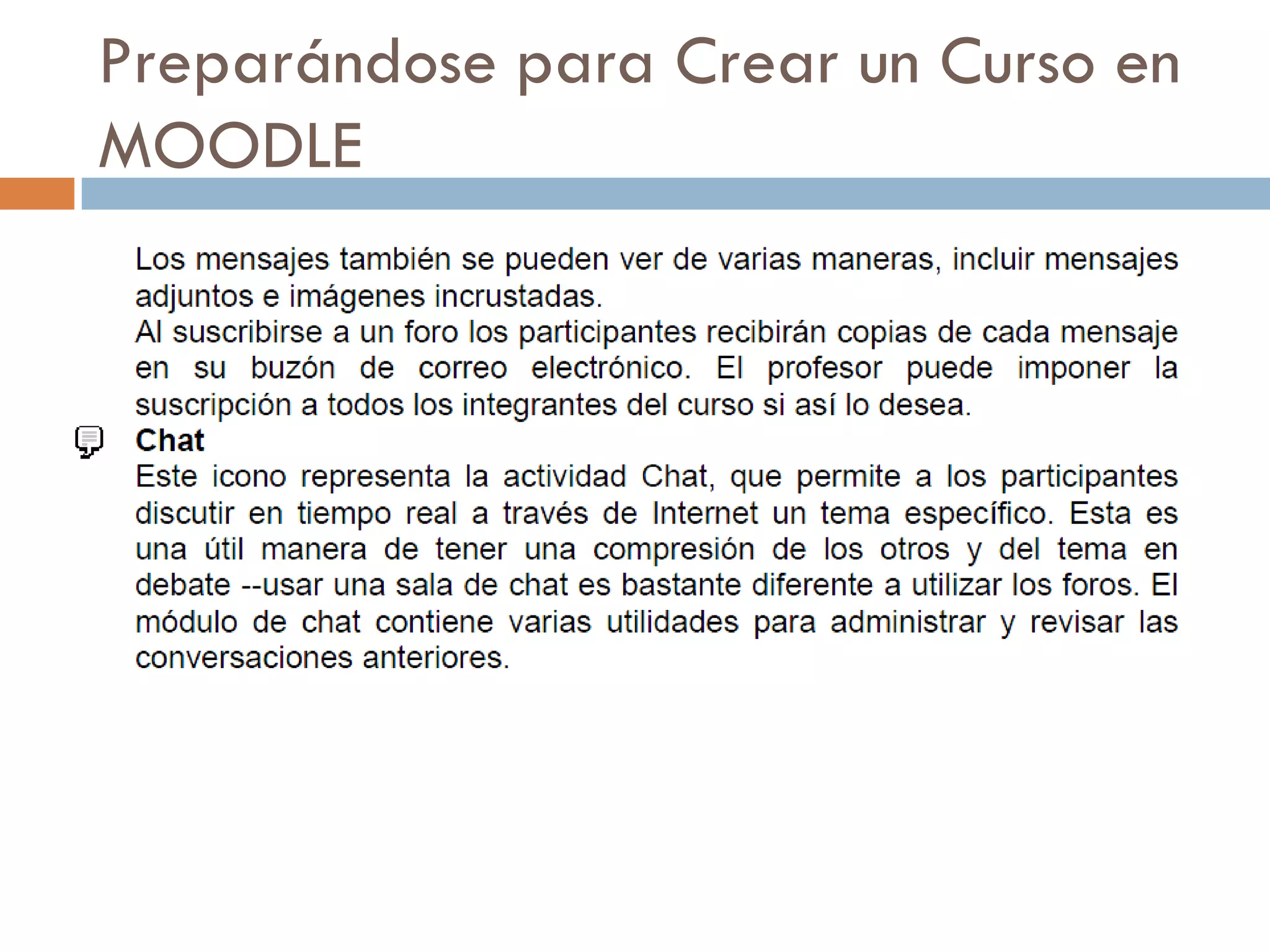 Preparándose para Crear un Curso en
MOODLE
 