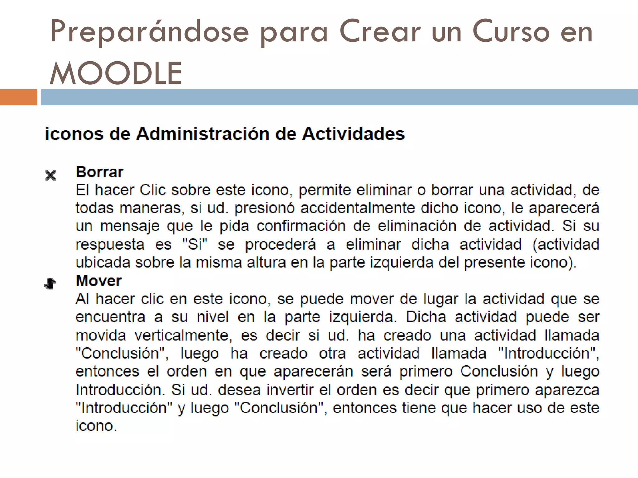 Preparándose para Crear un Curso en
MOODLE
 