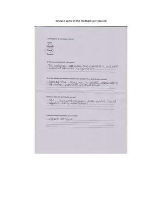 Below is some of the feedback we received

 