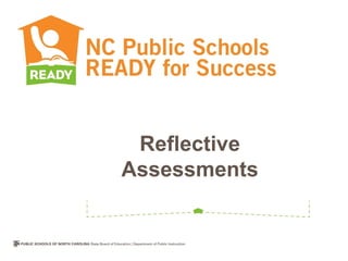 Reflective
Assessments
 