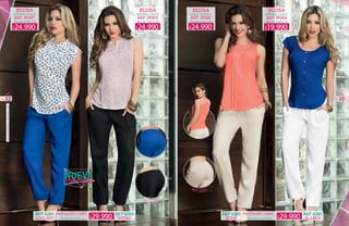 www.evacastillo.com.co
32 33
BLUSA BLUSA BLUSA BLUSA
MATERIAL: CHALIS MATERIAL: CHALIS CHALIS - BLONDA MATERIAL: CHALIS
TALLAS: S/M/L/XL TALLAS: S/M/L/XL TALLAS: S/M/L/XL TALLAS: S/M/L/XL
REF.39207 REF.39205 REF.39180 REF.39206
REF. 6285
REF. 6285
TALLAS: 8/10/12/14
PANTALÓN / LINO
TALLAS: 8/10/12/14
PANTALÓN / LINOREF.6285
AZUL REY
REF.6285
BEIGE
REF.6285
NEGRO
REF.6285
BLANCO
19.990$24.990$
29.990$29.990$
24.990$ 24.990$
www.katalogoscolombia.com
 