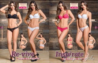 66 67
CONJUNTO CONJUNTO
Ref. 3052 Ref. 2276Ref. 2430 Ref. 455
material: encaje material: encaje
TALLAS TALLAS
lycra algodón
blonda
lycra algodón
blonda
32 / 34 / 36 32 / 34 / 36
29.990$ 29.990$
www.katalogoscolombia.com
 