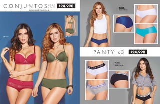 $24.990
$24.990
REF 2371REF 1115
P A N T Y x 3
REF 3106
ELASTANO
TALLAS S-M-L-XL
REF 3107
ALGODÓN
TALLAS S-M-L-XL
C O N J U N T O S C A D A
U N O
ELASTANO-ENCAJE / TALLAS 32-34-36
 