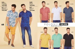 $59.990
$49.990
$49.990
$39.990
$29.990
REF 738091
ALGODÓN
TALLAS S-M-L
REF 6860
ÍNDIGO
TALLAS 32-34-36
POLO
JEAN
REF 1672
ALGODÓN
TALLAS S-M-L-XL
REF 4008 - MOSTAZA
DRILL
TALLAS 32-34-36
CAMISA
BERMUDA
P O L O S C A D A
U N O
REF 738068 / ALGODÓN / TALLAS S-M-L-XL
MOSTAZA
GUAYABA
MENTA
BLANCO
NEGRO
AZUL JASPE
68
 