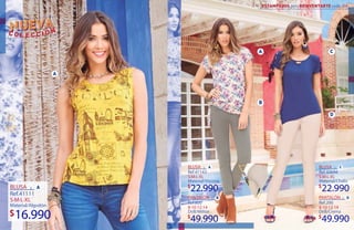 32 33
BLUSA
S·M·L·XL
16.990
Ref.41111
Material/Algodón
BLUSA
S·M·L·XL
22.990
Ref.41143
Material/Viscosa
8·10·12·14
49.990
Ref.800
Drill/Militar
PANTALÓN
BLUSA
S·M·L·XL
22.990
Ref.40694
Material/Chalis
8·10·12·14
49.990
Ref.200
Drill/Crema
PANTALÓN
 