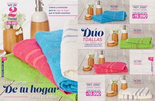 76 77
ROPAHOGAR
Ref 3000
Ref 3000
Ref 3000
Ref 3000
AZUL
VERDE
FUCSIA
BEIGE
material: algodón
material: algodón
cada dúo por sólo
cada dúo por sólo
REF.3000
REF.3000
$19.990
$19.990
$19.990
 