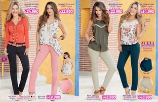 6
PRIMAVERAL
S M L XL S M L XL S M L XL S M L XL
REF.6214REF.6214
RosadoNegro MATERIAL: DRILL / 8 / 10 / 12 / 14
Pantalón
Tejido
Detalle
BLUSAREF.39002 CHALECO REF.38719 BLUSAREF.38908 BLUSAREF.38907
REF.800 VERDE MREF.200BEIGE
TALLAS: 8 / 10 / 12 / 14TALLAS: 8 / 10 / 12 / 14
pantalón / drillpantalón / drill
viscosa - encaje chalis - tejido chalis - tejido chifón - tejido
REF. 6214
REF. 800
REF. 200
$49.990 $49.990 $49.990
$24.990 $32.990 $22.990 $34.990
 