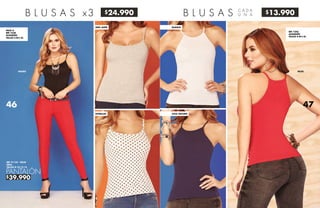 $24.990
$39.990
$13.990B L U S A S x3
PACK A
REF 7330
ALGODÓN
TALLAS S-M-L-XL
REF 31152 - ROJO
DRILL
TALLAS 8-10-12-14
PANTALÓN
NEGRO
B L U S A S C A D A
U N A
REF 7343
ALGODÓN
TALLAS S-M-L-XL
ROJO
ESTRELLAS
GRIS JASPE
AZUL OSCURO
BLANCO
4746
 