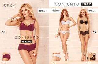$24.990
$24.990
C O N J U N T O
REF 6118
ELASTANO
TALLAS 32-34-36
REF 6117
ELASTANO-ENCANJE
TALLAS 32-34-36
REF 1980 REF 6117 REF 6118
C O N J U N T O
REF 1980
ELASTANO
TALLAS 32-34-36
58 59
 