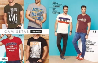 $19.990
$59.990
$19.990
$49.990
$19.990
C A M I S E T A S
REF 72372
REF 72365
REF 72367
REF 72374
ALGODÓN
TALLAS S-M-L-XL
REF 6852
ÍNDIGO
TALLAS 32-34-36
REF 72375
ALGODÓN
TALLAS S-M-L-XL
JEAN
CAMISETA
REF 72376
ALGODÓN
TALLAS S-M-L-XL
REF 6853
ÍNDIGO
TALLAS 32-34-36
CAMISETA
JEAN
JEAN CON CONFORT
73
 