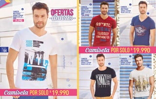 A
CAMISETA CAMISETA
CAMISETACAMISETA
MATERIAL / ALGODÓN MATERIAL / ALGODÓN
MATERIAL / ALGODÓNMATERIAL / ALGODÓN
TALLAS / S-M-L-XL TALLAS / S-M-L-XL
TALLAS / S-M-L-XLTALLAS / S-M-L-XL
ANTES
REF.72279 REF.72263
REF.72256REF.72245
24.990
B
B
D
C
C
E
ED
$
POR SOLO
POR SOLO
Camiseta
Camiseta
CAMISETA
MATERIAL / ALGODÓN
TALLAS / S-M-L-XL
AHORA
REF.72262
A
19.990$
19.990$
19.990$
PÁG.
64
 