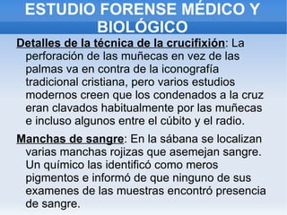 TEORIAS DEL ORIGEN Formación milagrosa:  Varios creyentes consideran la imágen como un efecto secuendario de la resurreción de Jesús, surgiendo efectos seminaturales que pudieron haber sido parte del proceso. Afirman que puesto que la lógica obliga a descartar todas las hipótesis, hay que pensar en un hecho sobrenatural único para una imágen única: la resurreción de Jesús.  
