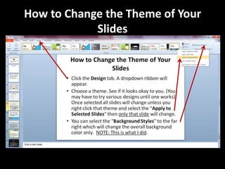 How to Change the Theme of Your
            Slides
 
