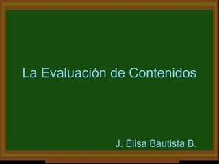 Evaluación de Contenidos | PPT