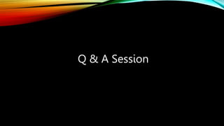 Q & A Session
 