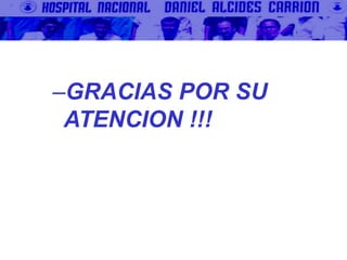 –GRACIAS POR SU
ATENCION !!!
 