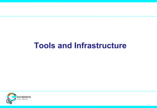 Tools and Infrastructure
 