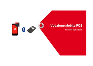 Vodafone Mobile POS
Powered by Cardlink
 
