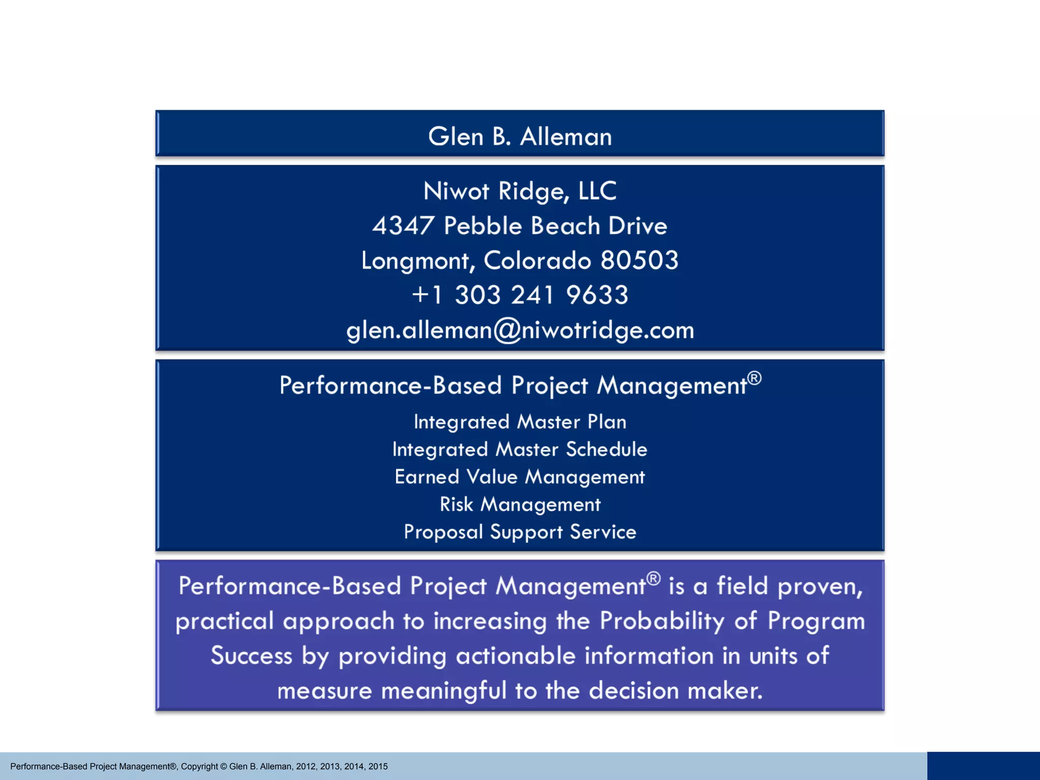 Performance-Based Project Management®, Copyright © Glen B. Alleman, 2012, 2013, 2014, 2015Performance-Based Project Management®, Copyright © Glen B. Alleman, 2012, 2013, 2014, 2015
 