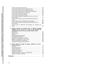 Este material es para uso de los estudiantes de la Universidad Nacional de Quilmes, sus fines
son exclusivamente didácticos. Prohibida su reproducción parcial o total sin permiso escrito de la editorial correspondiente.

Criterios para la protección del suelo ..................................................
Criterios para la protección de los sistemas fluviales..............................
Criterios para la protección de la calidad de las aguas ............................
Criterios para la protección de los recursos hídricos subterráneos...................
Criterios para la protección de la vegetación..........................................
Criterios para la restauración vegetal.....................................................
Criterios para la protección de la fauna..................................................
Criterios para la integración paisajística de las obras y de las medidas correctoras...................................................................................
Criterios para el diseño y ejecución de medidas de protección
acústica................................................................................................
Criterios para la protección del patrimonio arqueológico........................
Criterios específicos para el tratamiento de determinados elementos..............
Otros criterios ......................................................................................
Criterios para la elaboración del programa de vigilancia ambiental .................................................................................................
4. Ejemplo extractado del programa tipo de vigilancia ambiental
elaborado para el proyecto de la «línea de alta velocidad Madrid-Barcelona-frontera francesa, subtramo Madrid-Calatayud» (LAV) .......................................................................................
Exigencia legal.....................................................................................
Objetivos ...........................................................................................
Responsabilidad del seguimiento...........................................................
Metodología de seguimiento .................................................................
Manual de buenas prácticas ambientales ...............................................
Medidas no contempladas en este PVA tipo ........................................
Aspectos e indicadores de seguimiento .................................................
Contenido de los informes técnicos del PVA..........................................

671
675
676
678
678
678
682
685
686
687
688
690
691

693
693
694
694
695
695
696
696
707

5. Ejemplo sintético de Estudio de Impacto Ambiental de un puerto de mar comercial
711
El proyecto .......................................................................................... 711
Análisis de alternativas ......................................................................... 713
Inventario ambiental............................................................................. 713
Identificación de impactos..................................................................... 715
Valoración de impactos......................................................................... 715
Medidas protectoras, correctoras y compensatorias................................ 730
Programa de vigilancia ambiental ......................................................... 738
Bibliografía ...................................................................................................

14

745

 