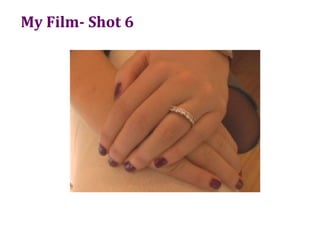 My Film- Shot 6