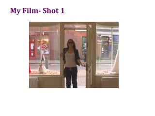 My Film- Shot 1